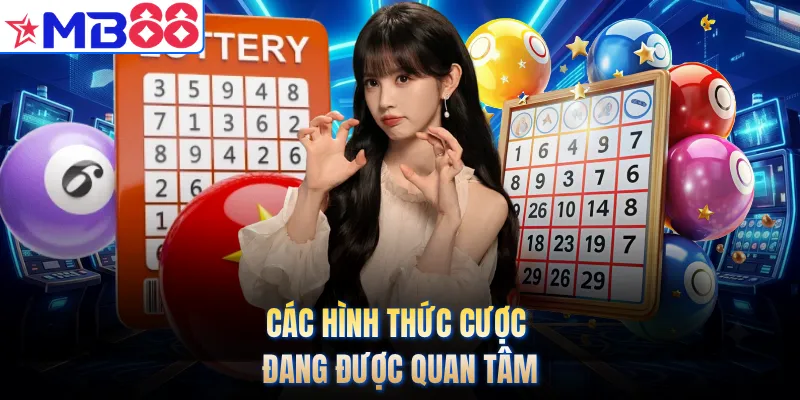 Các hình thức cược đang được quan tâm