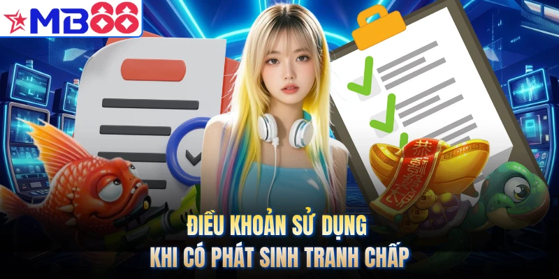 Điều khoản sử dụng khi có phát sinh tranh chấp