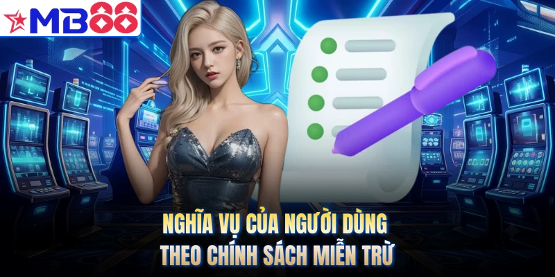 Nghĩa vụ của người dùng theo chính sách miễn trừ