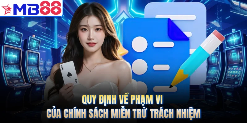 Quy định về phạm vi của chính sách miễn trừ trách nhiệm