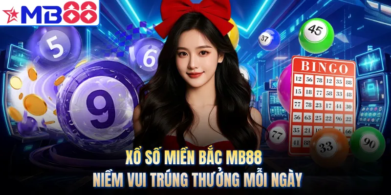 Xổ Số Miền Bắc MB88 - Niềm Vui Trúng Thưởng Mỗi Ngày